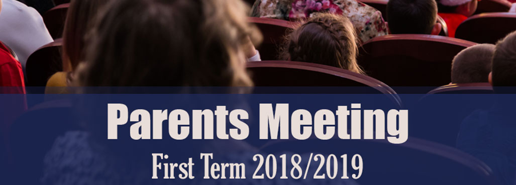 Parents Meeting First Term 2018/2019