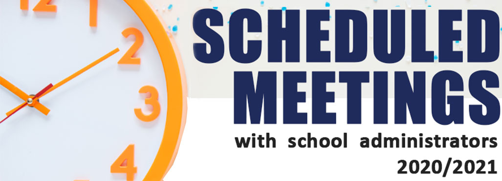 Scheduled meetings with school administrators 2020/2021